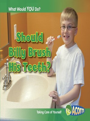 cover image of Should Billy Brush His Teeth?